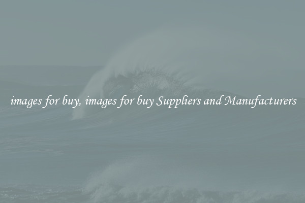 images for buy, images for buy Suppliers and Manufacturers