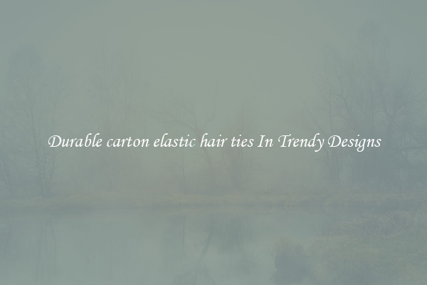 Durable carton elastic hair ties In Trendy Designs