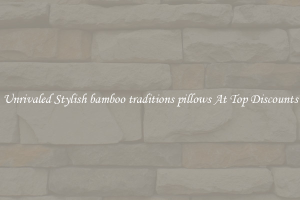 Unrivaled Stylish bamboo traditions pillows At Top Discounts