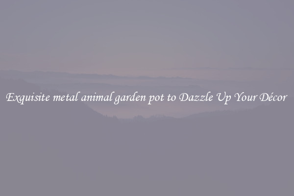 Exquisite metal animal garden pot to Dazzle Up Your Décor 