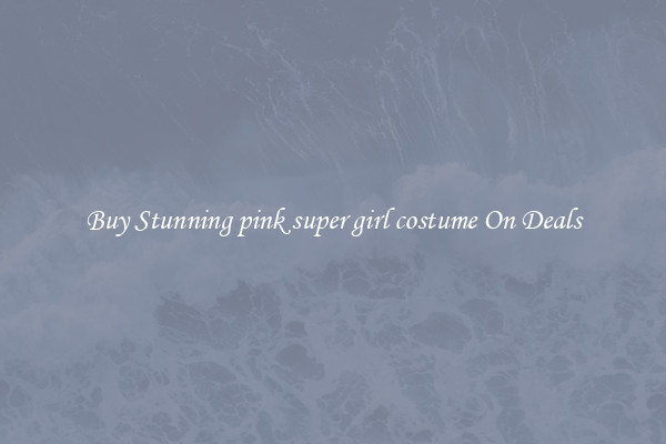 Buy Stunning pink super girl costume On Deals