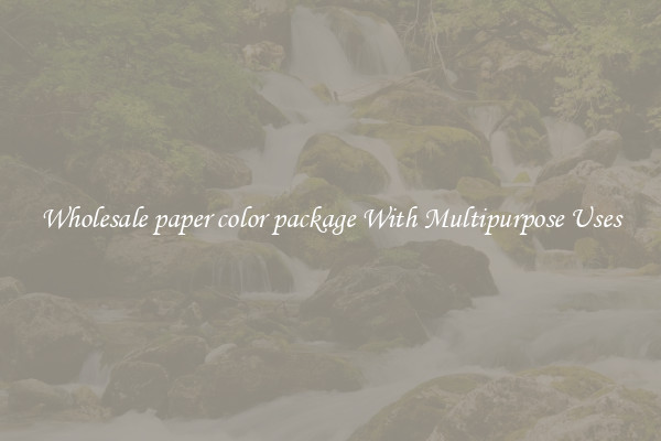 Wholesale paper color package With Multipurpose Uses