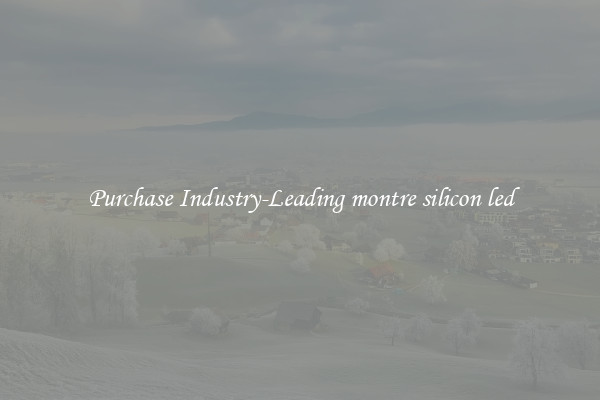Purchase Industry-Leading montre silicon led