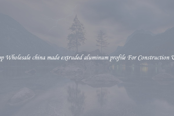 Shop Wholesale china made extruded aluminum profile For Construction Uses